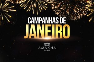 campanhas Amakha Paris - janeiro de 2024