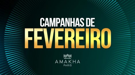 campanhas Amakha Paris fevereiro 2024