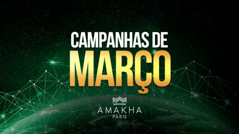 Campanhas de março - Amakha Paris